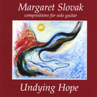 Margaret Slovak - Undying Hope
