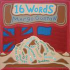 Margo Guryan - 16 Words
