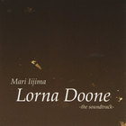 Mari Iijima - Lorna Doone The Soundtrack
