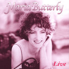 Maria Butterly - Maria Butterly 'LIVE'