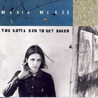 Maria Mckee - You Gotta Sin To Get Saved