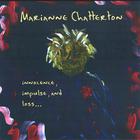Marianne Chatterton - innocence, impulse, and loss...