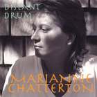 Marianne Chatterton - Distant Drum