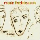 Marie Fredriksson - The Change