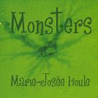 Marie-Josée Houle - Monsters