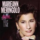 Marieann Meringolo - Imagine...If We Only Have Love