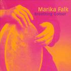 Marika Falk - Breathing Colour