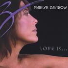 Marilyn Zavidow - Love Is...