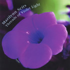 Marilynn Seits - Threads of Violet Light
