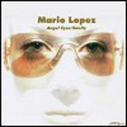 Mario Lopez - Angel Eyes / Sanity