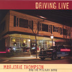 Marjorie Thompson - Driving Live