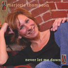 Marjorie Thompson - Never Let Me Down