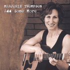 Marjorie Thompson - Add Some More