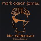 Mr Wirehead Special Edition