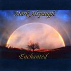 Mark Alspaugh - Enchanted