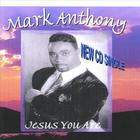 Mark Anthony - Jesus You Are