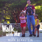 Mark Bernstein - Walk with Me