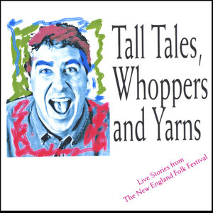 Tall Tales, Whoppers and Lies - live at the New England Folk Festival