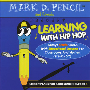 Learning With Hip Hop (today's music paired with educational lessons for classrooms and homes, ages Pre-K - 5th)