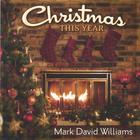 Mark David Williams - Christmas This Year