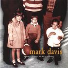 Mark Davis - You Came Screaming
