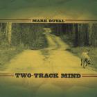 Mark Duval - Two-Track Mind