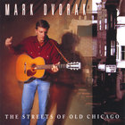 Mark Dvorak - The Streets of Old Chicago