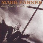 Mark Farner - Some Kind of Wonderful