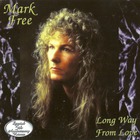 Mark Free - Long Way From Love (Remastered 2000) CD1