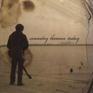 Someday Became Today