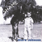 Mark Johnson - Shame