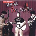 The Best Of Mark Kelf And The Valley Boys