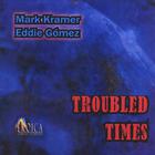Mark Kramer - Troubled Times