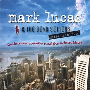 White Man Soul, sunburned country & the urban blues