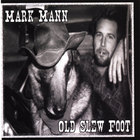 Mark Mann - Old Slew Foot