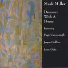 Mark Miller - Dreamer With A Penny