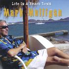 Mark Mulligan - Life In A Beach Town