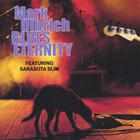 Mark Olbrich Blues Eternity - Blues Eternity featuring Sarasota Slim