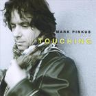 Mark Pinkus - Touching