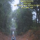 Mark Radice - Tracks: Not Hits, Not Even Close - Volume 155