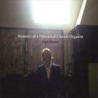 Mark Renner - Memoirs of a Distracted Church Organist