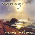 Mark Roberts - Voyage