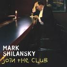 Mark Shilansky - Join the Club