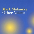 Mark Shilansky - Other Voices