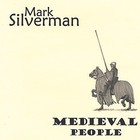 Mark Silverman - Medieval People