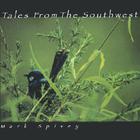 Mark Spivey - Tales From The Southwest