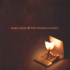 Mark Stary & The Whiskey Roses - Mark Stary & The Whiskey Roses