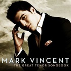 Mark Vincent - Great Tenor Songbook