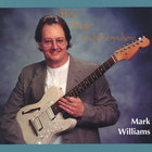 Mark Williams - Here, There, and Everywhere