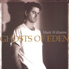 Mark Williams - Ghosts of Eden